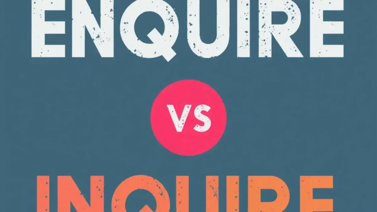 Enquire vs Inquire